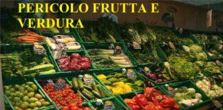 Pericolo frutta e verdura, attenzione a mangiarli