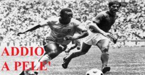 Lutto nel mondo del calcio, addio a Pelé