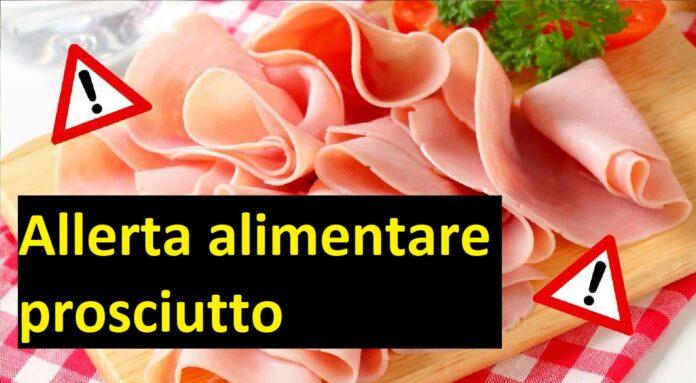 Allerta alimentare prosciutto