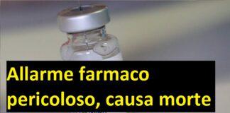 Allarme farmaco pericoloso, causa morte!